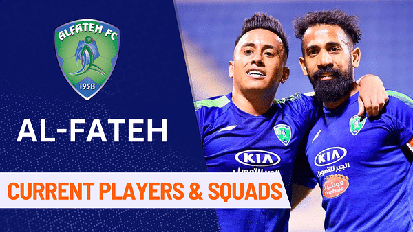 Al Fateh FC Players, Saudi Pro League, Al Fateh Players, Al Fateh FC Squads
