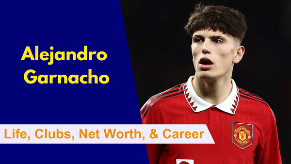 Here's everything to know about Alejandro Garnacho's Early Life, Clubs, Family, Net Worth, Career and stats