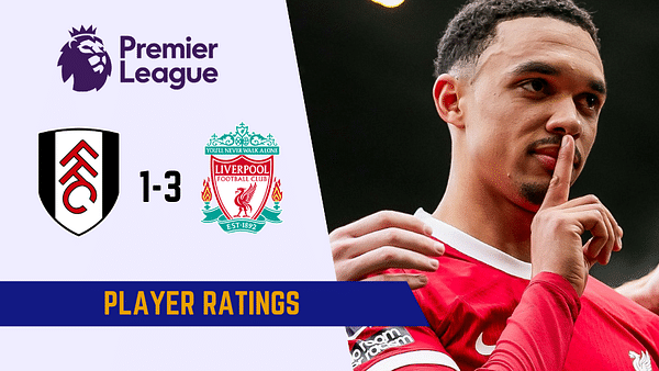 Fulham vs Liverpool Player Ratings